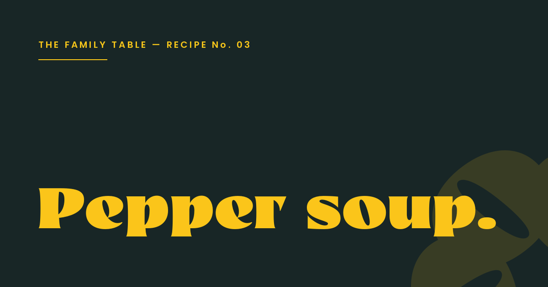 How to Make Nigerian Pepper Soup — Origins Family Foods